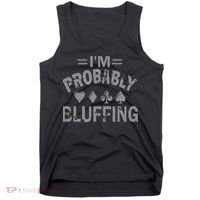 I'm Probably Bluffing Poker Distressed Gambling Cards Tank Top thumb 0