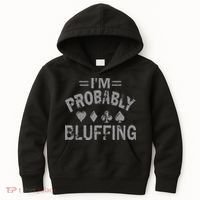 I'm Probably Bluffing Poker Distressed Gambling Cards Kids Hoodie thumb 0