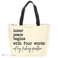 Inner Peace Begins With Four Words Not My Fking Problem Tote Bag thumb 0