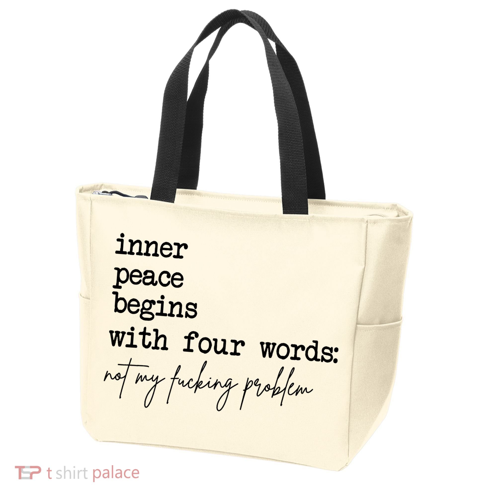 Inner Peace Begins With Four Words Not My Fking Problem Tote Bag