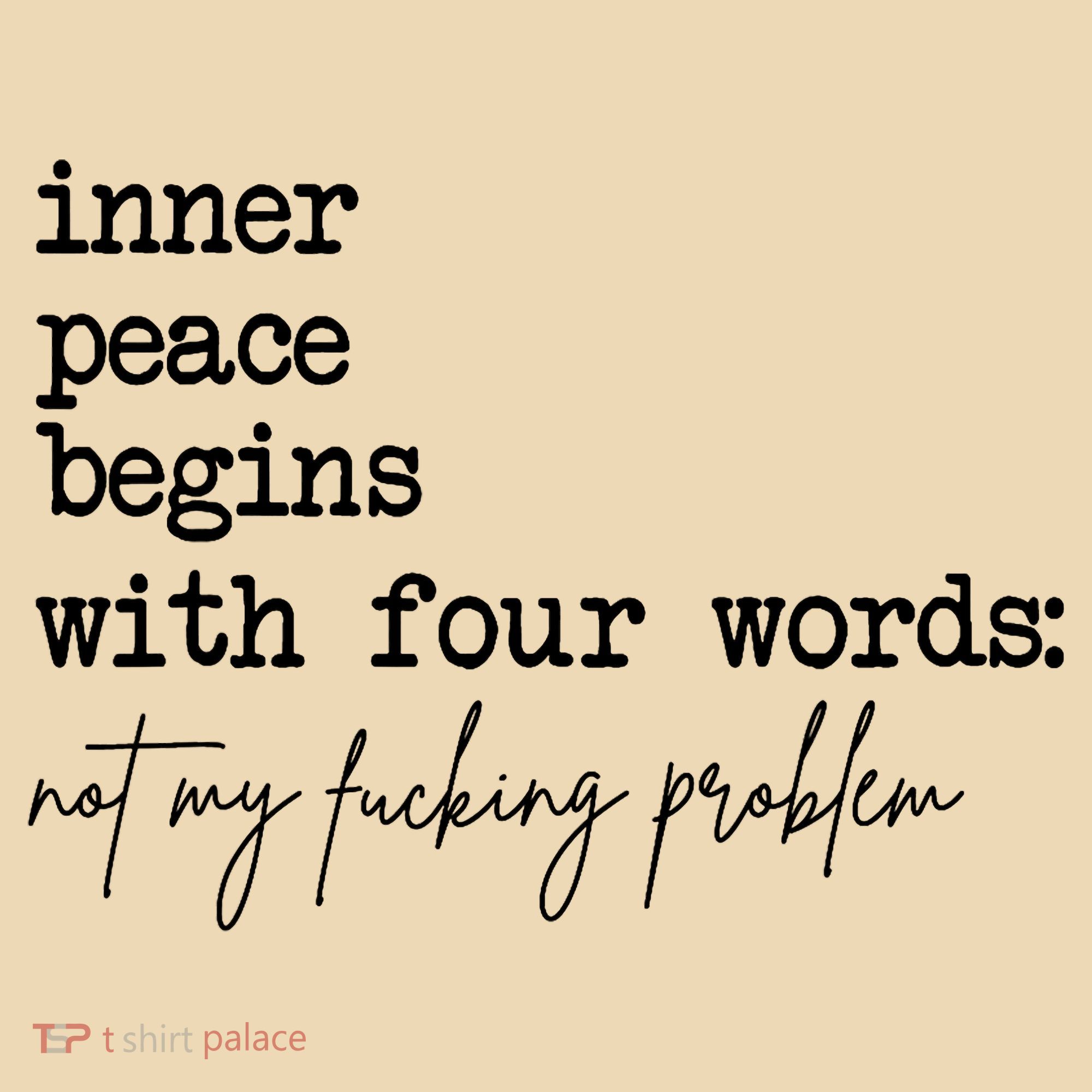 Inner Peace Begins With Four Words Not My Fking Problem Tote Bag