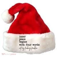 Inner Peace Begins With Four Words Not My Fking Problem Santa Hat thumb 0