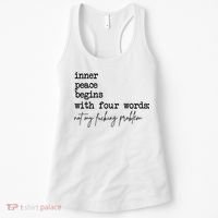 Inner Peace Begins With Four Words Not My Fking Problem Women's Tank Top thumb 0