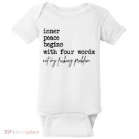 Inner Peace Begins With Four Words Not My Fking Problem Baby Bodysuit thumb 0