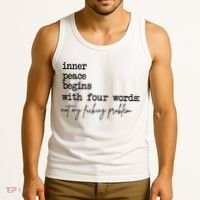 Inner Peace Begins With Four Words Not My Fking Problem Tank Top thumb 3