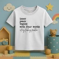 Inner Peace Begins With Four Words Not My Fking Problem Toddler T-Shirt thumb 3
