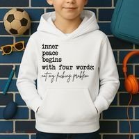 Inner Peace Begins With Four Words Not My Fking Problem Kids Hoodie thumb 2