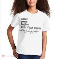 Inner Peace Begins With Four Words Not My Fking Problem Kids T-Shirt thumb 2