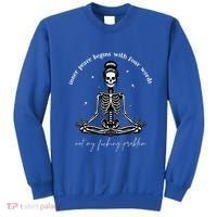 Inner Peace Begins With Four Words Not My Fucking Problem Sweatshirt thumb 0