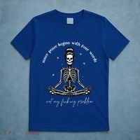 Inner Peace Begins With Four Words Not My Fucking Problem T-Shirt thumb 5