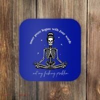 Inner Peace Begins With Four Words Not My Fucking Problem Coaster thumb 0