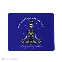 Inner Peace Begins With Four Words Not My Fucking Problem Mousepad thumb 0