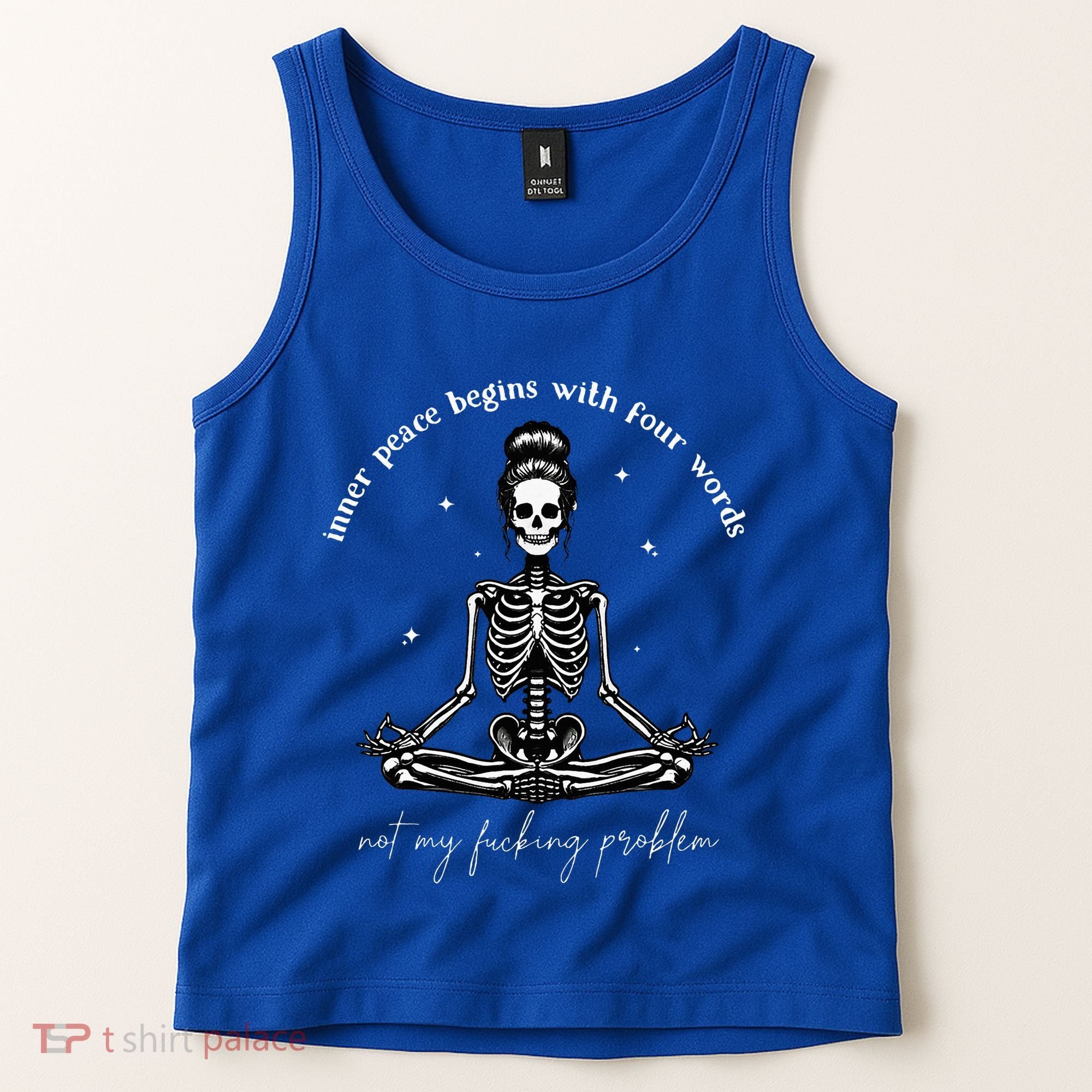Inner Peace Begins With Four Words Not My Fucking Problem Tank Top