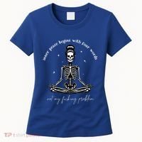 Inner Peace Begins With Four Words Not My Fucking Problem Women's T-Shirt thumb 0