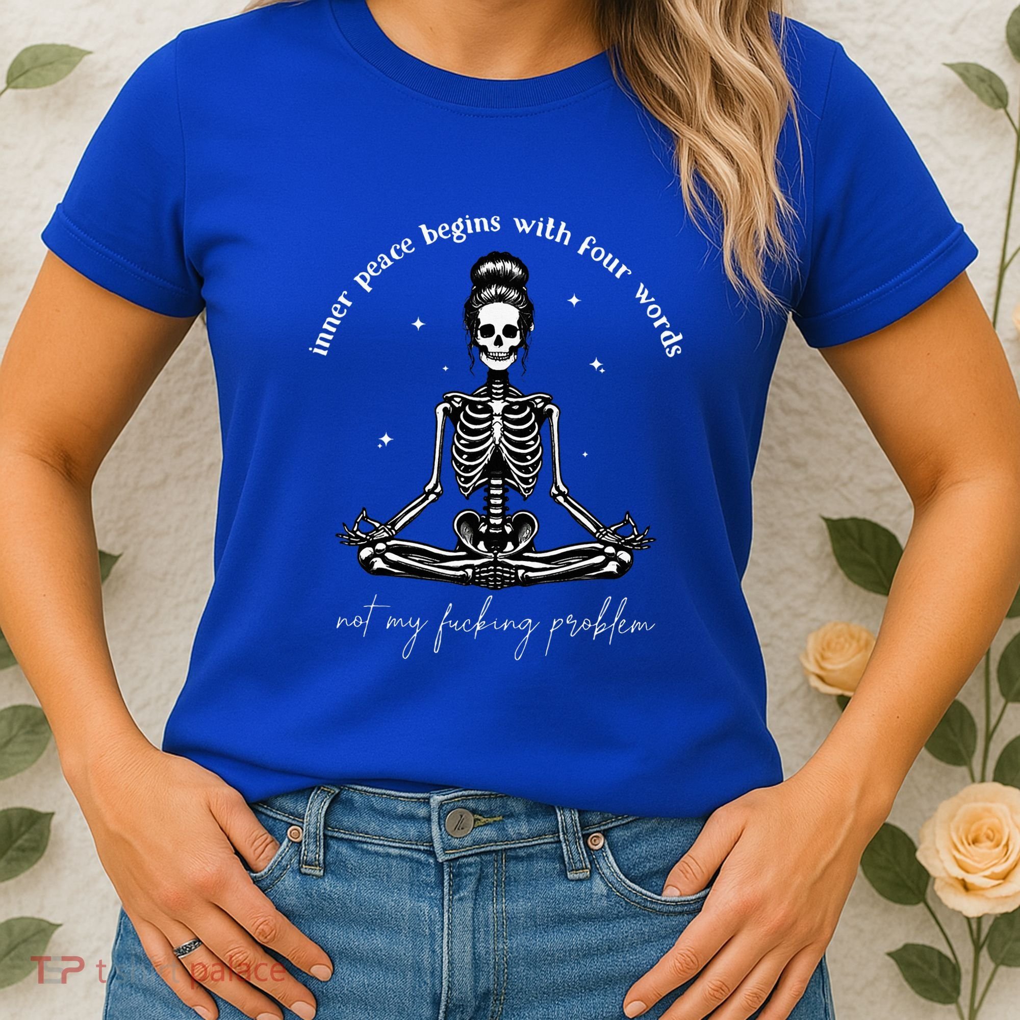 Inner Peace Begins With Four Words Not My Fucking Problem Women's T-Shirt