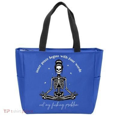 Inner Peace Begins With Four Words Not My Fucking Problem Tote Bag