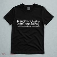 Inner Peace Begins With Four Words T-Shirt thumb 5