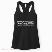 Inner Peace Begins With Four Words Women's Tank Top thumb 0