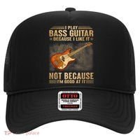 I Play Bass Guitar Because I Like It Not Because I'm Good At Hat thumb 0