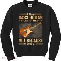 I Play Bass Guitar Because I Like It Not Because I'm Good At Kids Sweatshirt thumb 0