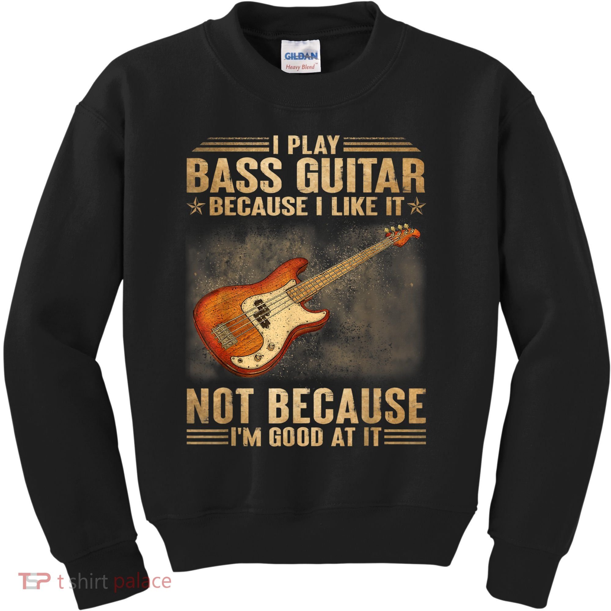 I Play Bass Guitar Because I Like It Not Because I'm Good At Kids Sweatshirt