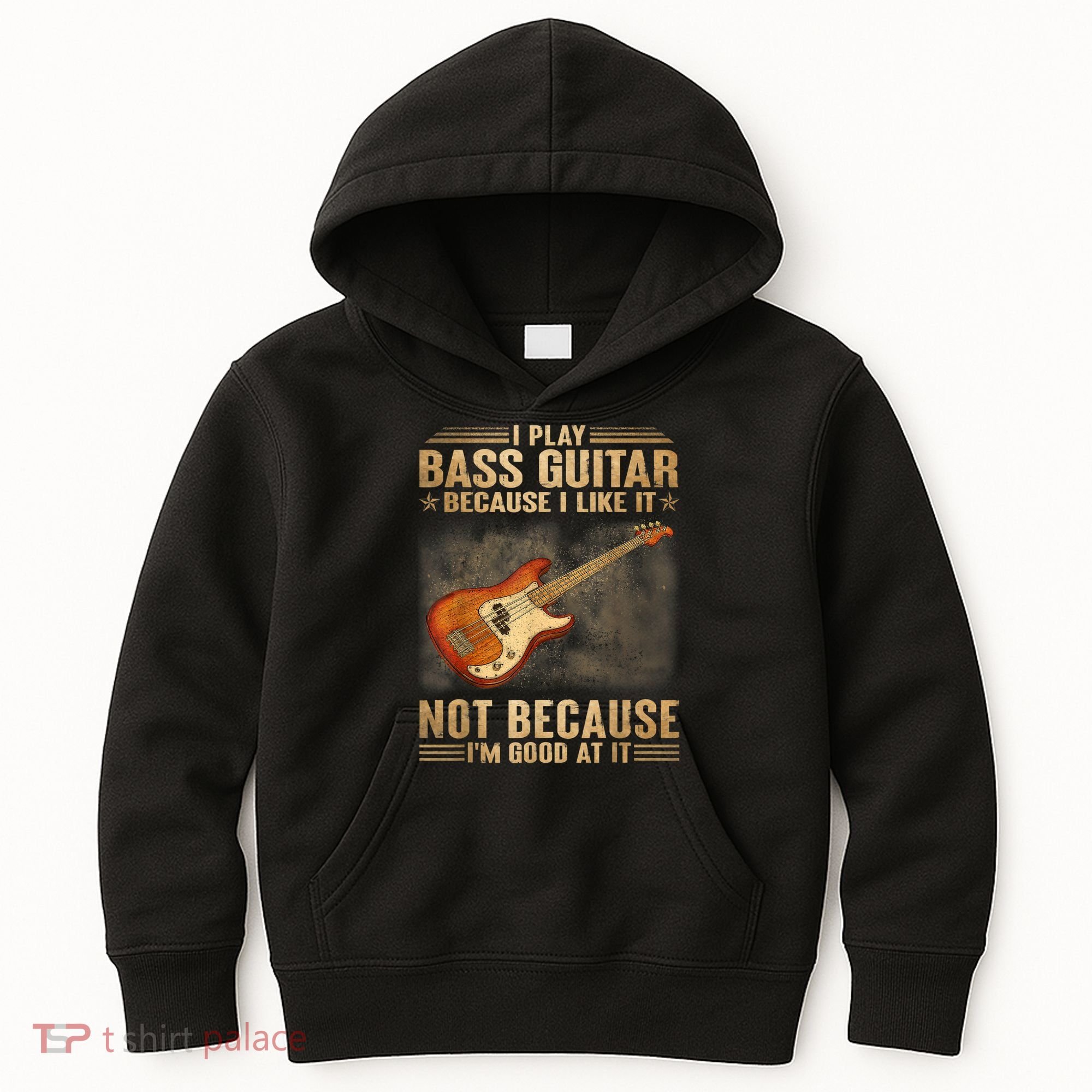 I Play Bass Guitar Because I Like It Not Because I'm Good At Kids Hoodie