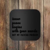 Inner Peace Begins With Four Words Hilarious Joke Coaster thumb 0