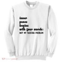 Inner Peace Begins With Four Words Hilarious Joke Sweatshirt thumb 0