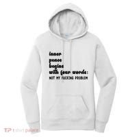 Inner Peace Begins With Four Words Hilarious Joke Women's Hoodie thumb 0