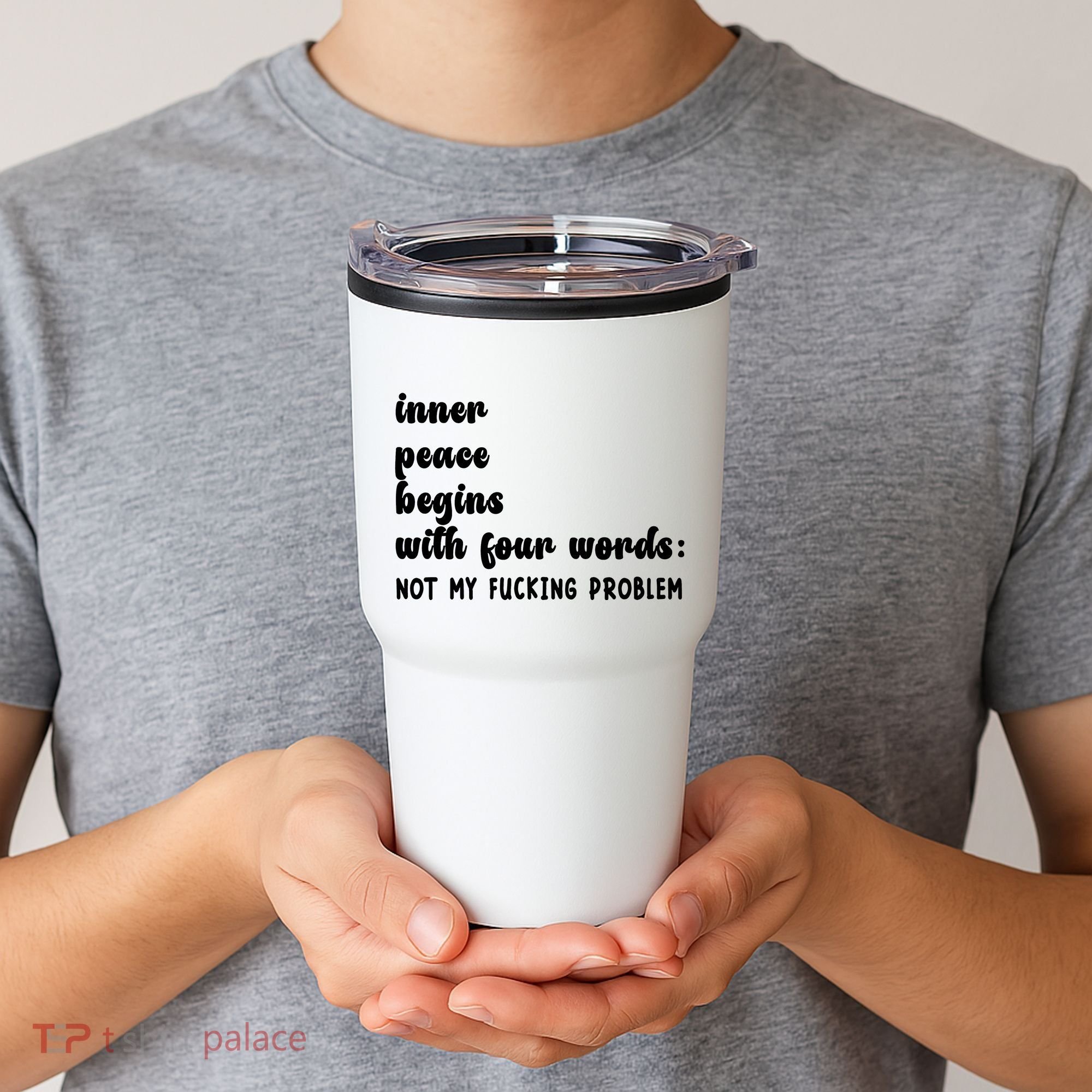 Inner Peace Begins With Four Words Hilarious Joke Tumbler