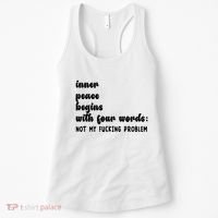 Inner Peace Begins With Four Words Hilarious Joke Women's Tank Top thumb 0