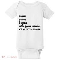 Inner Peace Begins With Four Words Hilarious Joke Baby Bodysuit thumb 0