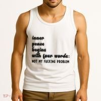 Inner Peace Begins With Four Words Hilarious Joke Tank Top thumb 3