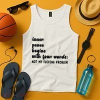 Inner Peace Begins With Four Words Hilarious Joke Tank Top thumb 4