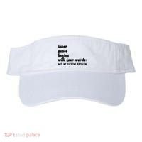 Inner Peace Begins With Four Words Hilarious Joke Visor thumb 0