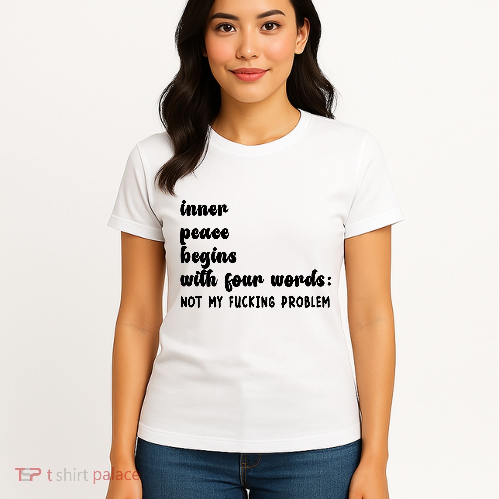 Inner Peace Begins With Four Words Hilarious Joke Women's T-Shirt
