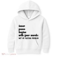 Inner Peace Begins With Four Words Hilarious Joke Kids Hoodie thumb 0