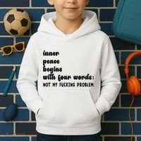 Inner Peace Begins With Four Words Hilarious Joke Kids Hoodie thumb 2