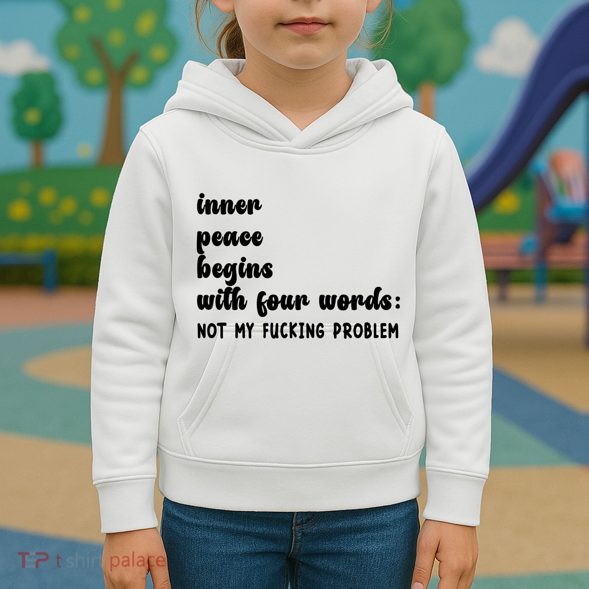 Inner Peace Begins With Four Words Hilarious Joke Kids Hoodie