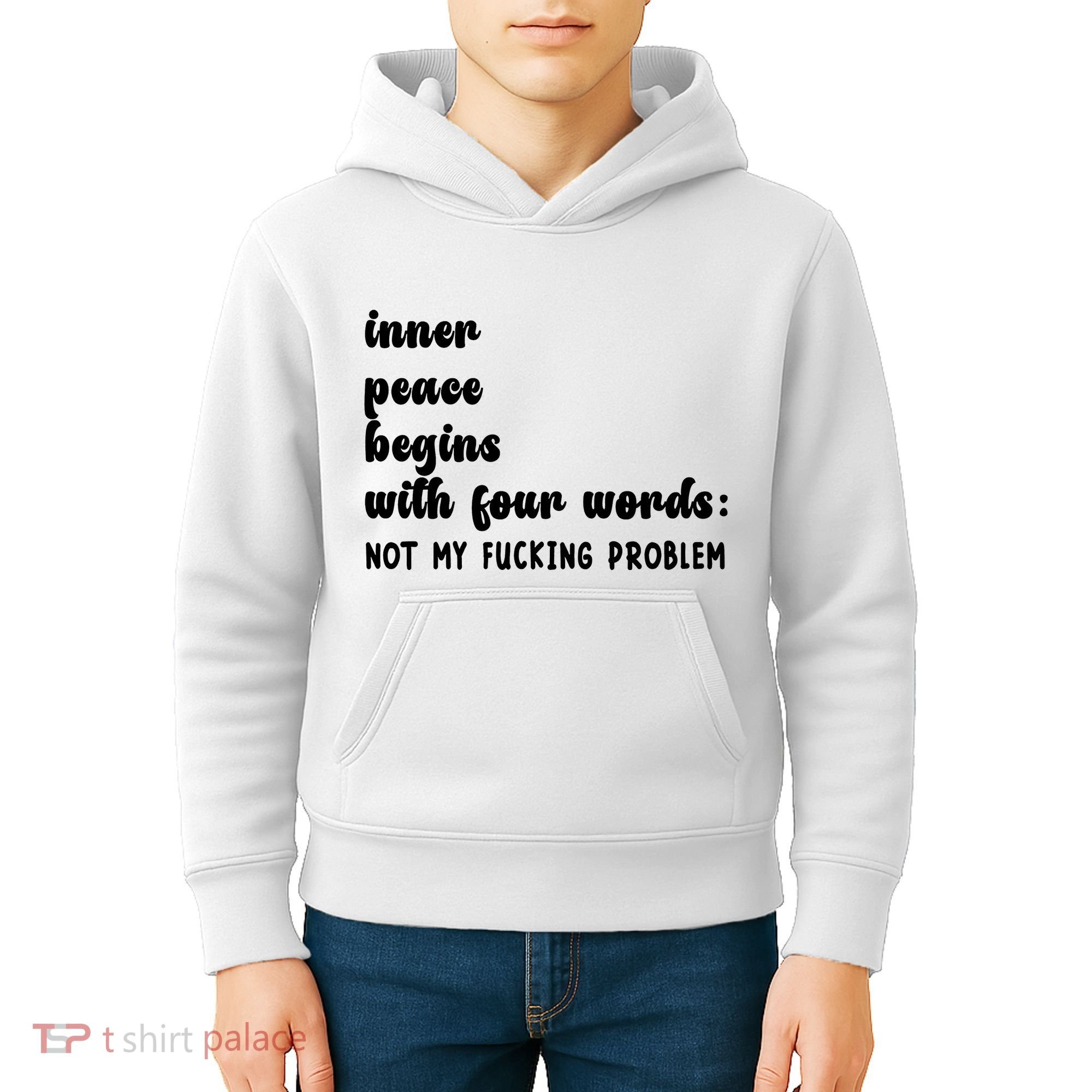 Inner Peace Begins With Four Words Hilarious Joke Kids Hoodie