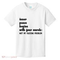 Inner Peace Begins With Four Words Hilarious Joke Kids T-Shirt thumb 0