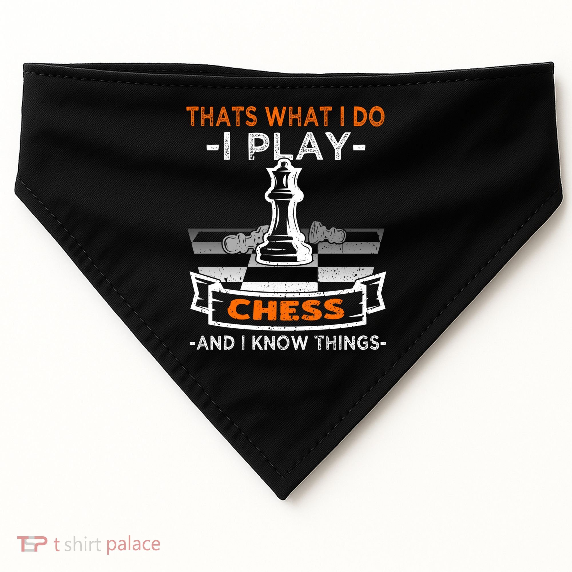 I Play Chess And I Know Things Chess Player Chess Board Meaningful Gift USA-Made Doggie Bandana
