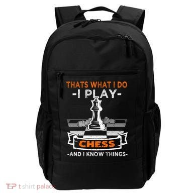 I Play Chess And I Know Things Chess Player Chess Board Meaningful Gift Backpack