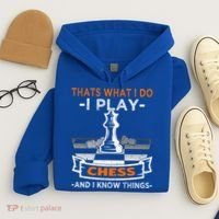 I Play Chess And I Know Things Chess Player Chess Board Meaningful Gift Hoodie thumb 4