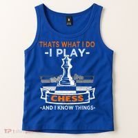 I Play Chess And I Know Things Chess Player Chess Board Meaningful Gift Tank Top thumb 2