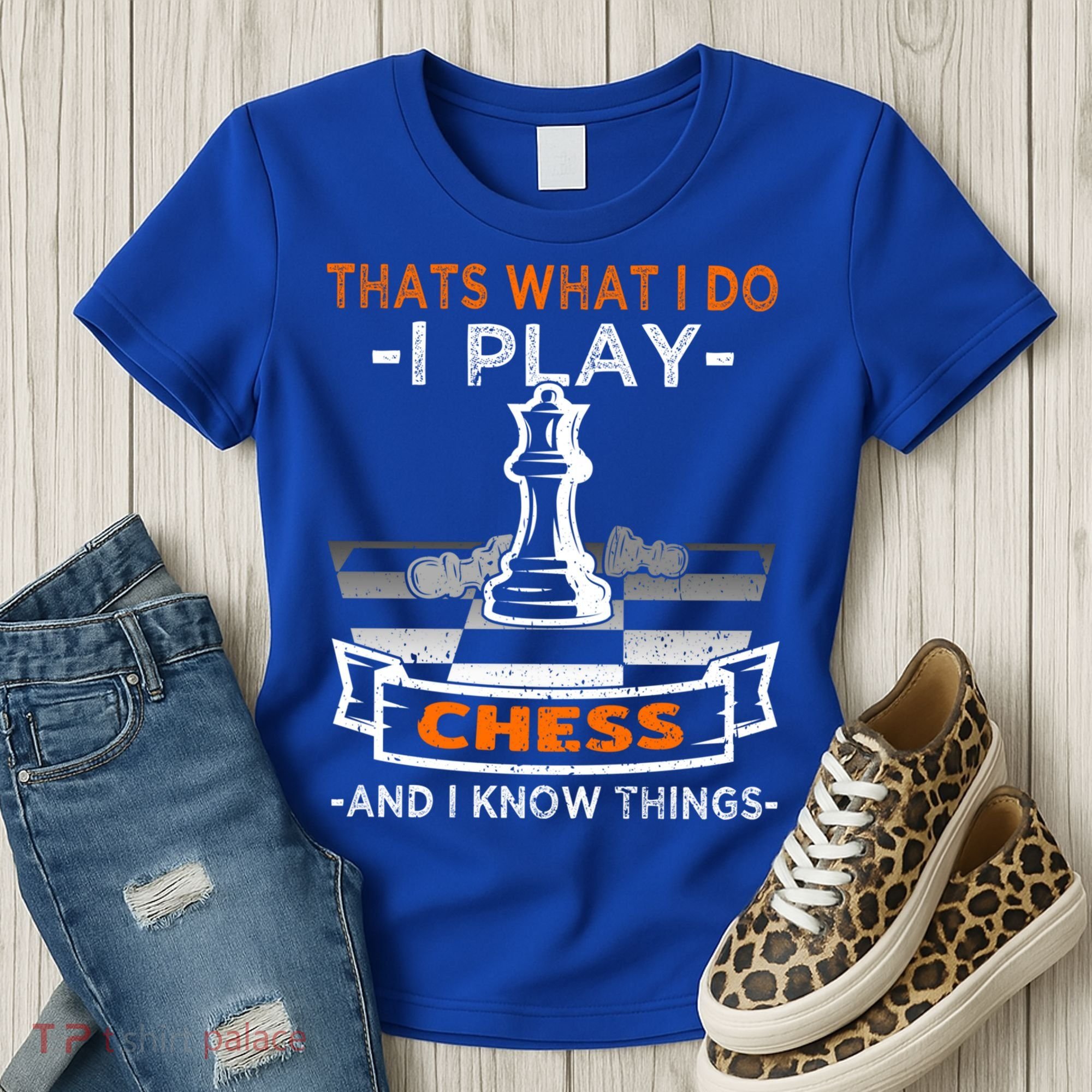 I Play Chess And I Know Things Chess Player Chess Board Meaningful Gift Women's T-Shirt