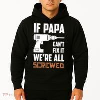 If Papa Can't Fix It We're All Screwed Hoodie thumb 2