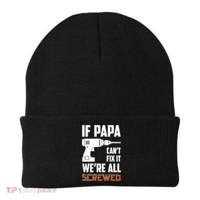 If Papa Can't Fix It We're All Screwed Beanie