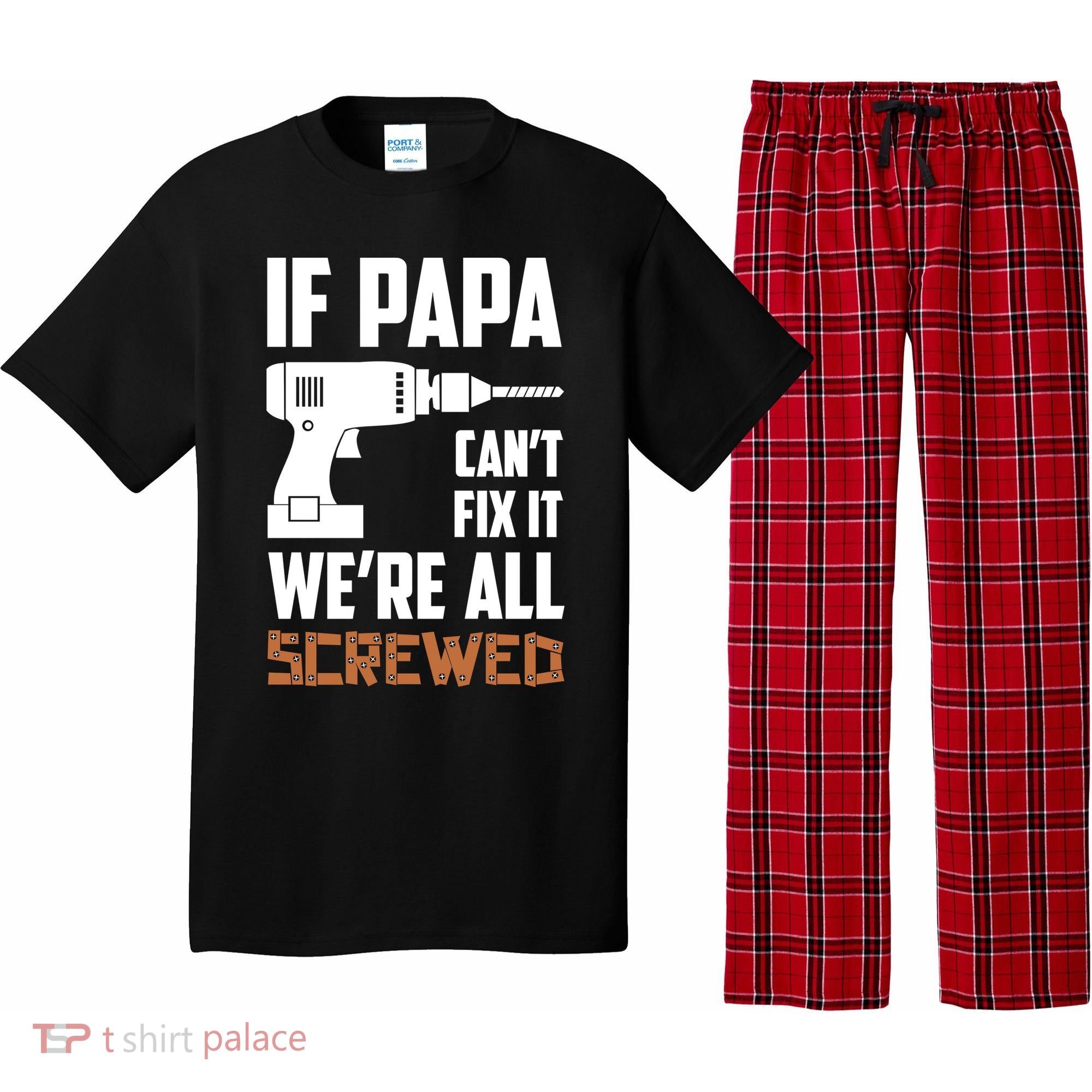 If Papa Can't Fix It We're All Screwed Pajama Set