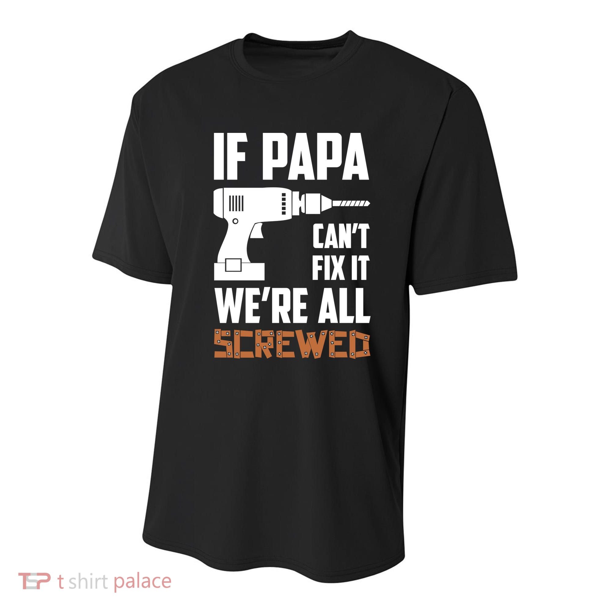 If Papa Can't Fix It We're All Screwed Youth Performance Sprint T-Shirt